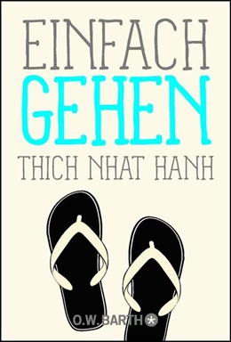 Abbildung von Thich Nhat Hanh | Einfach gehen | 1. Auflage | 2016 | beck-shop.de