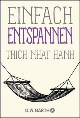 Abbildung von Thich Nhat Hanh | Einfach entspannen | 1. Auflage | 2016 | beck-shop.de