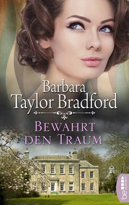 Abbildung von Taylor Bradford | Bewahrt den Traum | 1. Auflage | 2017 | beck-shop.de