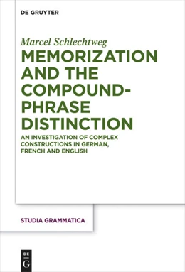 Abbildung von Schlechtweg | Memorization and the Compound-Phrase Distinction | 1. Auflage | 2018 | 82 | beck-shop.de