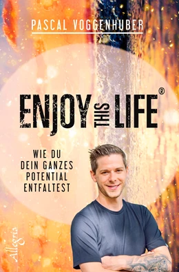 Abbildung von Voggenhuber | Enjoy this Life® | 1. Auflage | 2017 | beck-shop.de