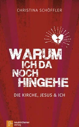 Abbildung von Schöffler | Warum ich da noch hingehe | 1. Auflage | 2017 | beck-shop.de