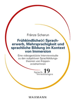 Abbildung von Scharun | Frühkindliche(r) Spracherwerb, Mehrsprachigkeit und sprachliche Bildung im Kontext von Immersion | 1. Auflage | 2017 | beck-shop.de