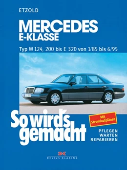 Abbildung von Etzold | Mercedes E-Klasse W 124 von 1/85 bis 6/95 | 19. Auflage | 2017 | beck-shop.de