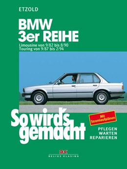 Abbildung von Etzold | BMW 3er Limousine von 9/82 bis 8/90, Touring von 9/87 bis 2/94 | 18. Auflage | 2017 | beck-shop.de