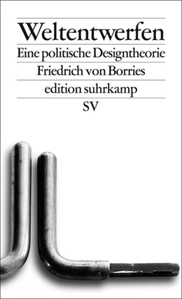 Abbildung von Borries | Weltentwerfen | 1. Auflage | 2016 | beck-shop.de