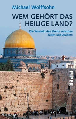 Abbildung von Wolffsohn | Wem gehört das Heilige Land? | 1. Auflage | 2017 | beck-shop.de