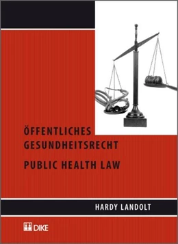 Abbildung von Landolt | Öffentliches Gesundheitsrecht. Public Health Law. | 1. Auflage | 2009 | beck-shop.de