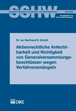 Abbildung von Schott | Aktienrechtliche Anfechtbarkeit und Nichtigkeit von Generalversammlungsbeschlüssen wegen Verfahrensmängeln | 1. Auflage | 2009 | 285 | beck-shop.de