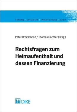 Abbildung von Breitschmid / Gächter | Rechtsfragen zum Heimaufenthalt und dessen Finanzierung. | 1. Auflage | 2010 | beck-shop.de