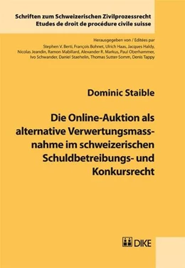 Abbildung von Staible | Die Online-Auktion als alternative Verwertungsmassnahme im schweizerischen Schuldbetreibungs- und Konkursrecht | 1. Auflage | 2010 | Band 6 | beck-shop.de