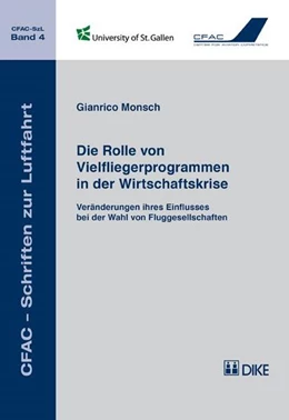 Abbildung von Monsch | Die Rolle von Vielfliegerprogrammen in der Wirtschaftskrise. Veränderungen ihres Einflusses bei der Wahl von Fluggesellschaften. | 1. Auflage | 2010 | 4 | beck-shop.de