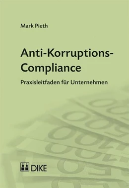 Abbildung von Pieth | Anti-Korruptions-Compliance | 1. Auflage | 2011 | beck-shop.de