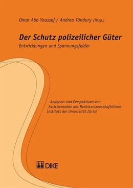 Abbildung von Abo Youssef / Töndury | Der Schutz polizeilicher Güter Entwicklungen und Spannungsfelder | 1. Auflage | 2011 | 13 | beck-shop.de
