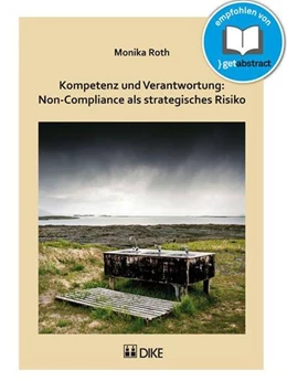 Abbildung von Roth | Kompetenz und Verantwortung: Non-Compliance als strategisches Risiko | 1. Auflage | 2012 | beck-shop.de