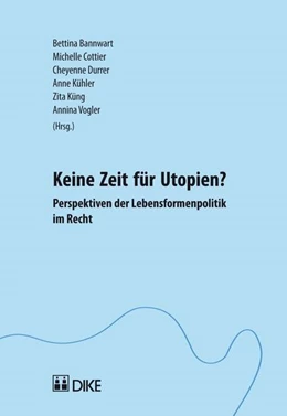 Abbildung von Bannwart / Cottier | Keine Zeit für Utopien? | 1. Auflage | 2013 | beck-shop.de