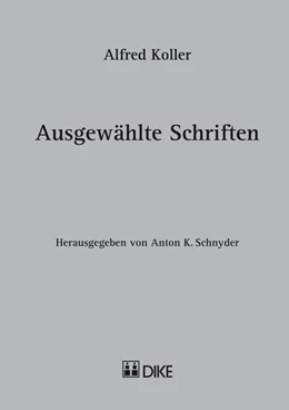 Abbildung von Schnyder | Alfred Koller - Ausgewählte Schriften | 1. Auflage | 2013 | beck-shop.de