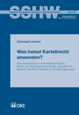 Abbildung von Lüscher | Was heisst Kartellrecht anwenden? | 1. Auflage | 2013 | 315 | beck-shop.de