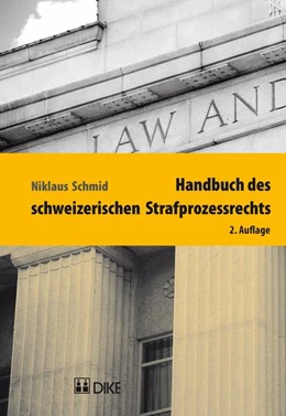Abbildung von Schmid | Handbuch des schweizerischen Strafprozessrechts | 1. Auflage | 2013 | beck-shop.de