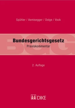 Abbildung von Spühler / Aemisegger | Praxiskommentar zum Bundesgerichtsgesetz (BGG) | 2. Auflage | 2013 | beck-shop.de