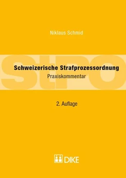 Abbildung von Schmid | Schweizerische Strafprozessordnung | 1. Auflage | 2013 | beck-shop.de