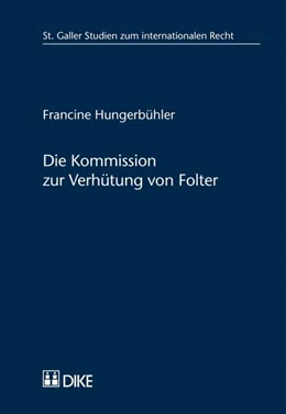 Abbildung von Hungerbühler | Die Kommission zur Verhu¨tung von Folter | 1. Auflage | 2013 | 41 | beck-shop.de