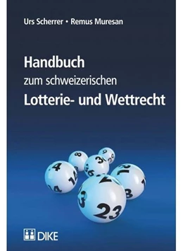 Abbildung von Scherrer / Muresan | Handbuch zum schweizerischen Lotterie- und Wettrecht | 1. Auflage | 2014 | beck-shop.de