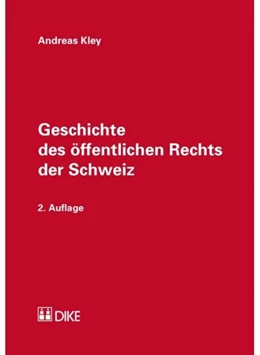 Abbildung von Kley | Geschichte des öffentlichen Rechts der Schweiz | 2. Auflage | 2015 | beck-shop.de