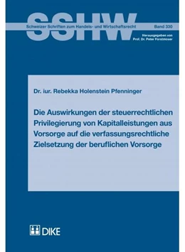 Abbildung von Holenstein-Pfenninger | Die Auswirkungen der steuerrechtlichen Privilegierung von Kapitalleistungen aus Vorsorge auf die verfassungsrechtliche Zielsetzung der beruflichen Vorsorge | 1. Auflage | 2015 | 330 | beck-shop.de