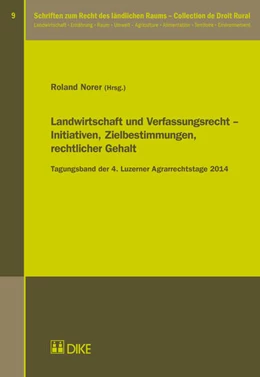 Abbildung von Norer | Landwirtschaft und Verfassungsrecht – Initiativen, Zielbestimmungen, rechtlicher Gehalt | 1. Auflage | 2015 | 9 | beck-shop.de
