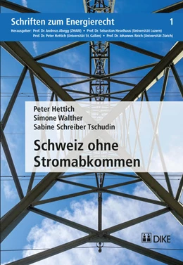 Abbildung von Hettich / Walther | Schweiz ohne Stromabkommen | 1. Auflage | 2015 | beck-shop.de