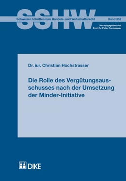Abbildung von Hochstrasser | Die Rolle des Vergütungsausschusses nach der Umsetzung der Minder-Initiative | 1. Auflage | 2016 | 332 | beck-shop.de
