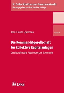 Abbildung von Spillmann | Die Kommanditgesellschaft für kollektive Kapitalanlagen | 1. Auflage | 2016 | Band 13 | beck-shop.de