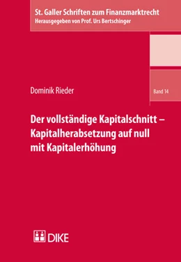 Abbildung von Rieder | Der vollständige Kapitalschnitt – Kapitalherabsetzung auf null mit Kapitalerhöhung | 1. Auflage | 2016 | Band 14 | beck-shop.de