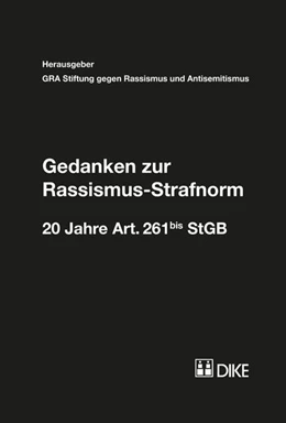 Abbildung von GRA Stiftung gegen Rassismus und Antisemitismus | Gedanken zur Rassismus-Strafnorm | 1. Auflage | 2016 | beck-shop.de