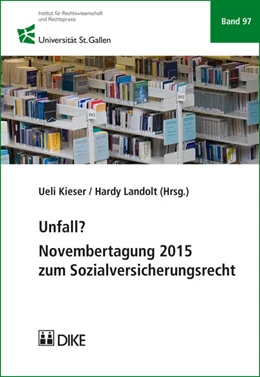 Abbildung von Kieser / Landolt | Unfall? | 1. Auflage | 2016 | Band 97 | beck-shop.de