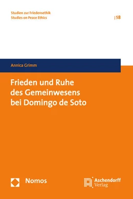 Abbildung von Grimm | Frieden und Ruhe des Gemeinwesens bei Domingo de Soto | 1. Auflage | 2018 | 58 | beck-shop.de