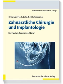 Abbildung von Gutwald / Gellrich | Zahnärztliche Chirurgie und Implantologie | 3. Auflage | 2018 | beck-shop.de