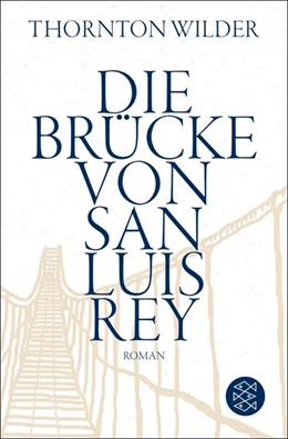Abbildung von Wilder | Die Brücke von San Luis Rey | 1. Auflage | 2015 | beck-shop.de