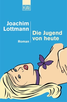 Abbildung von Lottmann | Die Jugend von heute | 1. Auflage | 2017 | beck-shop.de