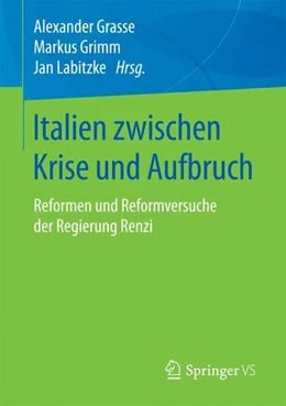 Abbildung von Grasse / Grimm | Italien zwischen Krise und Aufbruch | 1. Auflage | 2017 | beck-shop.de