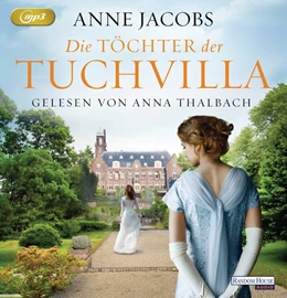 Abbildung von Jacobs | Die Töchter der Tuchvilla | 1. Auflage | 2017 | beck-shop.de