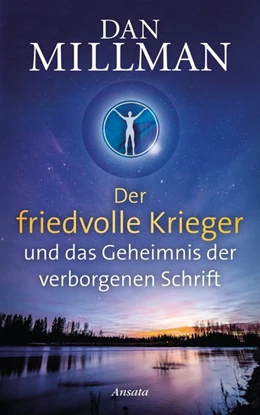 Abbildung von Millman | Der friedvolle Krieger und das Geheimnis der verborgenen Schrift | 1. Auflage | 2017 | beck-shop.de