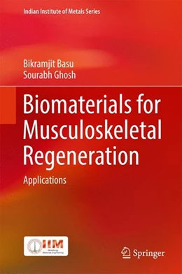 Abbildung von Basu / Ghosh | Biomaterials for Musculoskeletal Regeneration | 1. Auflage | 2016 | beck-shop.de