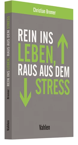 Abbildung von Bremer | Rein ins Leben, raus aus dem Stress | 1. Auflage | 2018 | beck-shop.de