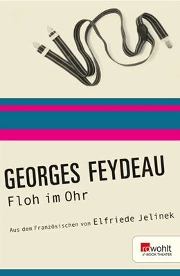 Abbildung von Feydeau | Floh im Ohr | 1. Auflage | 2016 | beck-shop.de