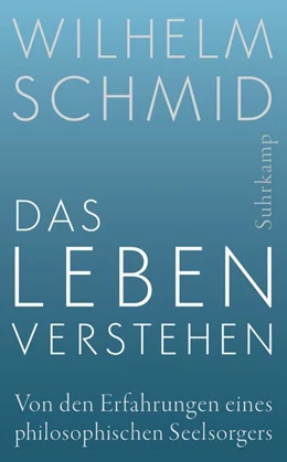 Abbildung von Schmid | Das Leben verstehen | 1. Auflage | 2016 | beck-shop.de