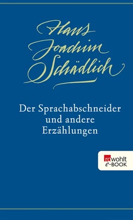 Abbildung von Schädlich | Der Sprachabschneider und andere Erzählungen | 1. Auflage | 2015 | beck-shop.de