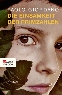 Abbildung von Giordano | Die Einsamkeit der Primzahlen | 1. Auflage | 2017 | beck-shop.de