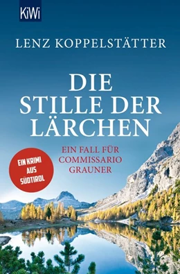 Abbildung von Koppelstätter | Die Stille der Lärchen | 1. Auflage | 2016 | beck-shop.de